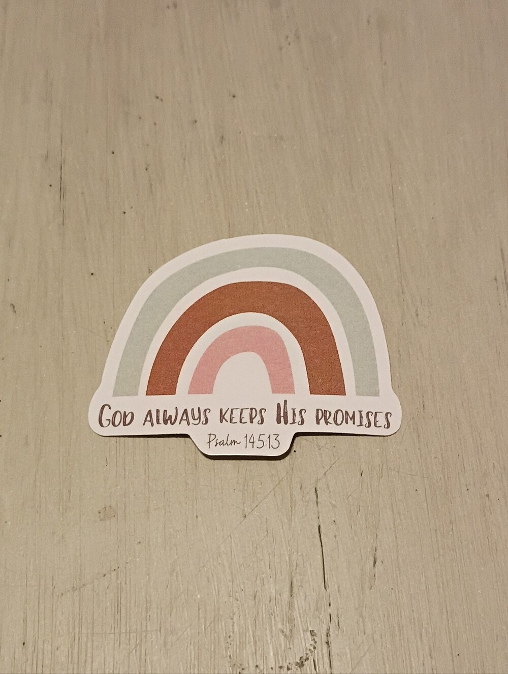10/$10 Sticker Decal - Psalm 145:13 God Always Keeps His Promises - Rainbow